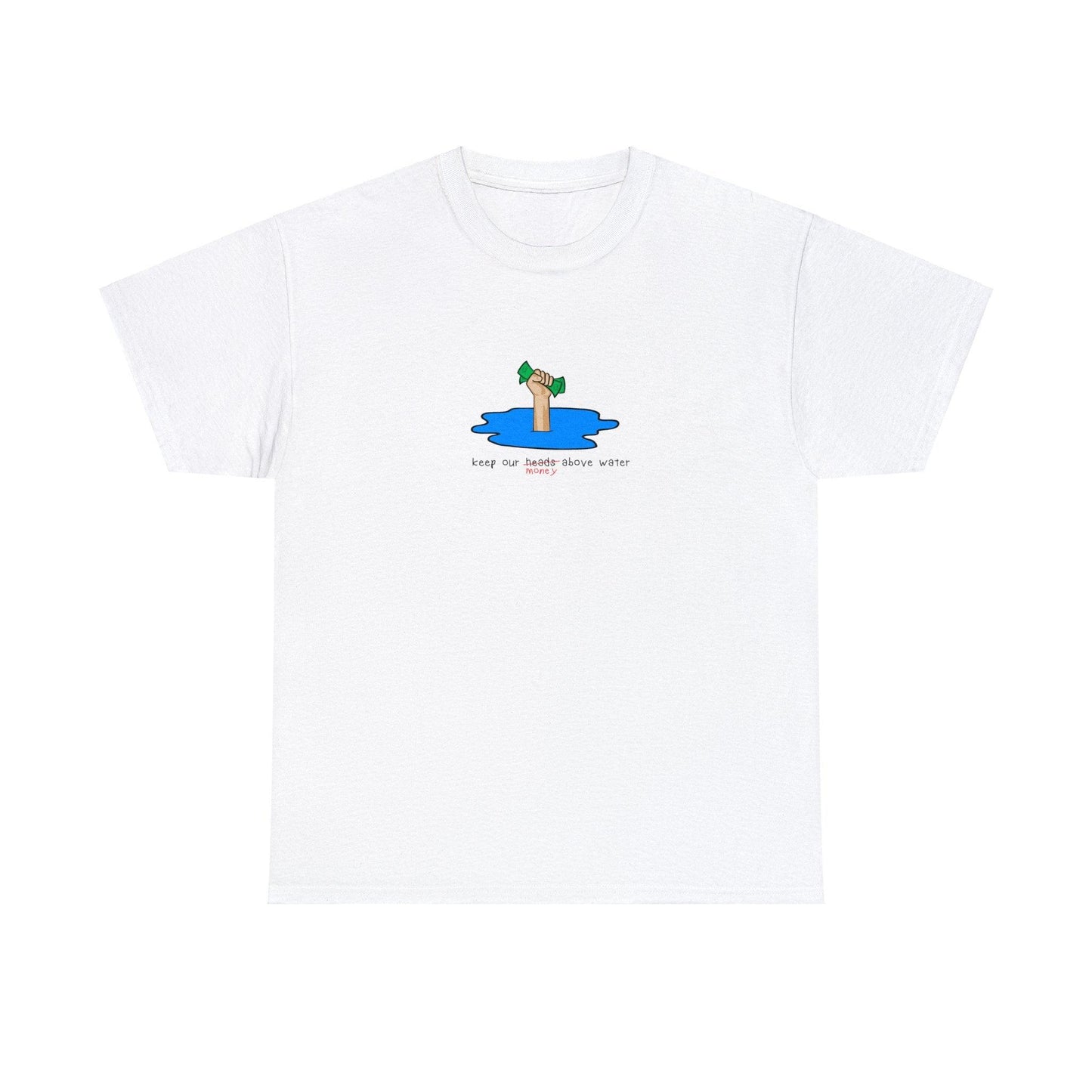 "Keep our money above water" Official Tee Printify
